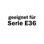 geeignet fr Serie E36